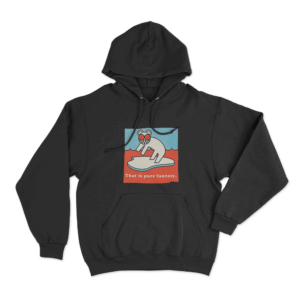 That Is Pure Fantasy Unisex Hoodie Black