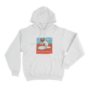 That Is Pure Fantasy Unisex Hoodie White